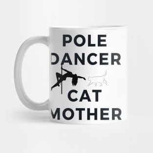 Pole Dancer & Cat Mother Mug